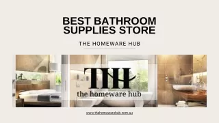 Best Bathroom Supplies Store - The Homeware Hub