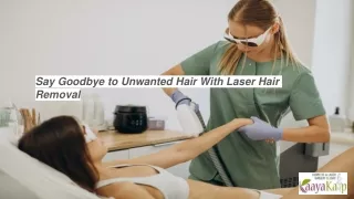 Say Goodbye To Unwanted Hair With Laser Hair Removal