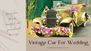 Book luxury Vintage Cars on Rent for Wedding – Vintage Car Rentals