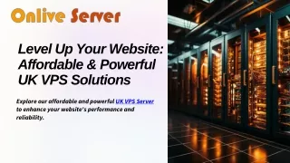 Level-Up-Your-Website-Affordable-and-Powerful-UK-VPS-Solutions.pptx