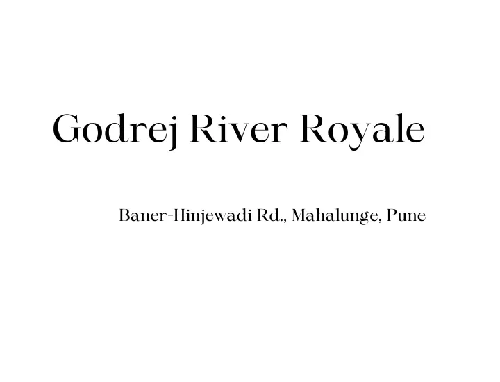 godrej river royale