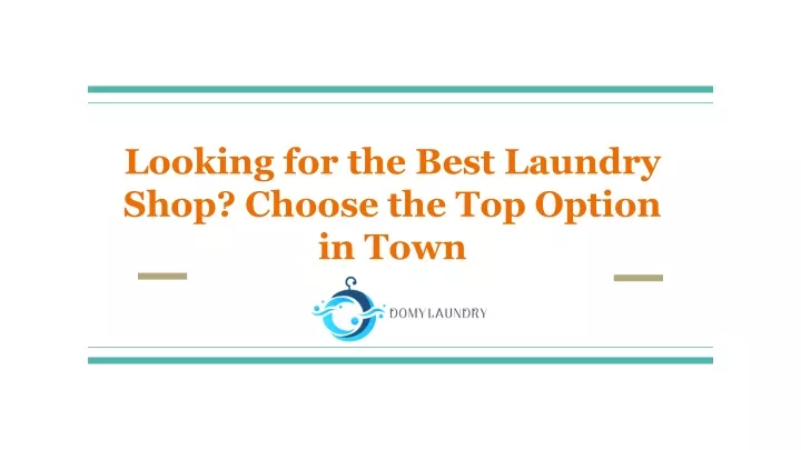 looking for the best laundry shop choose the top option in town