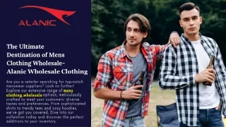 The Ultimate Destination of Mens Clothing Wholesale- Alanic Wholesale Clothing