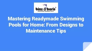 Mastering Readymade Swimming Pools for Home_ From Designs to Maintenance Tips