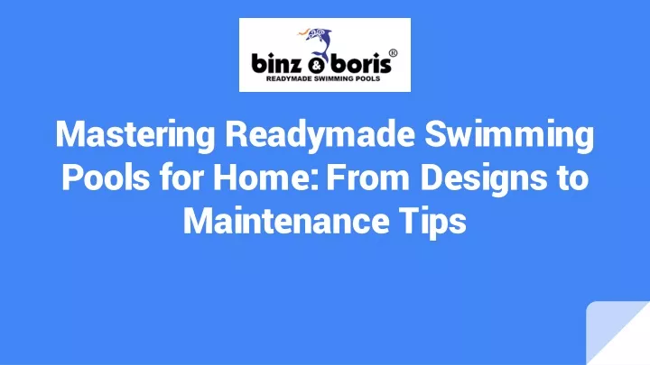 mastering readymade swimming pools for home from designs to maintenance tips