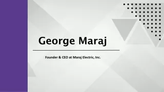 George Maraj - An Inspirational Expertise From New York