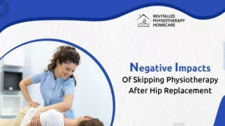 Negative Impacts of Skipping Physiotherapy After Hip Replacement
