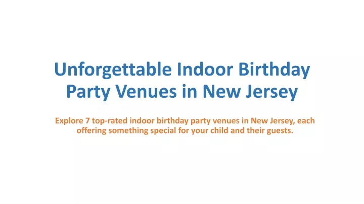 unforgettable indoor birthday party venues in new jersey