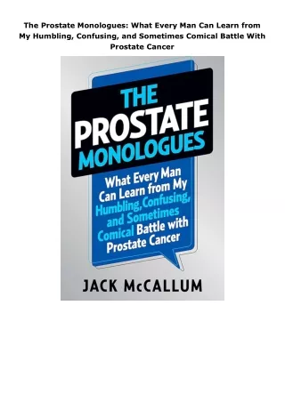 download⚡️[EBOOK]❤️ The Prostate Monologues: What Every Man Can Learn from My Humbling, Confusing, and Sometimes Co