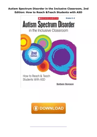 download✔ Autism Spectrum Disorder in the Inclusive Classroom, 2nd Edition: How to Reach & Teach Students with ASD