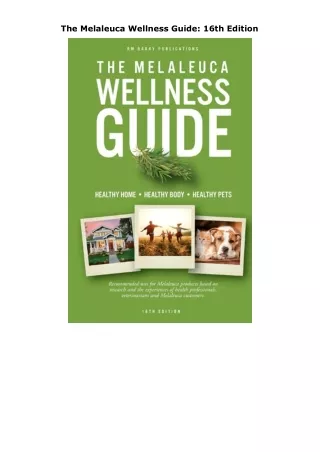 download✔ The Melaleuca Wellness Guide: 16th Edition