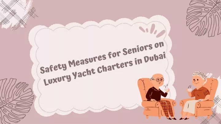 safety measures for seniors on luxury yacht