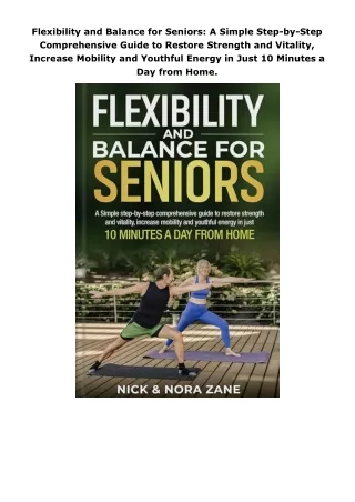 [DOWNLOAD]⚡️PDF✔️ Flexibility and Balance for Seniors: A Simple Step-by-Step Comprehensive Guide to Restore Strengt