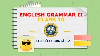 GRAMMAR II - CLASS 10