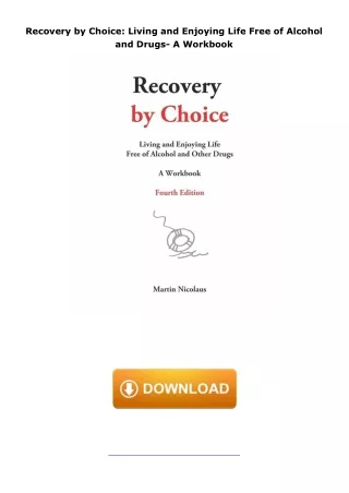 Ebook❤️(download)⚡️ Recovery by Choice: Living and Enjoying Life Free of Alcohol and Drugs- A Workbook