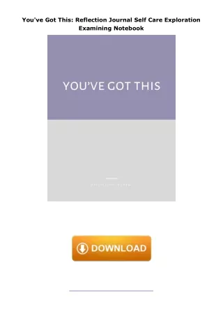 Download⚡️ You've Got This: Reflection Journal Self Care Exploration Examining Notebook