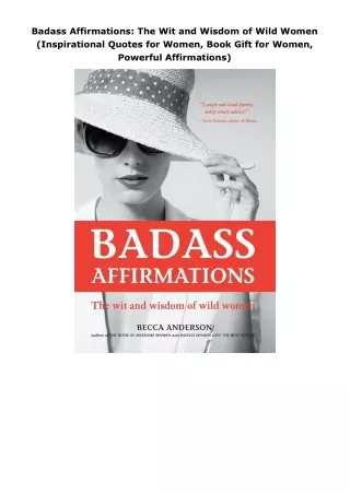 download❤pdf Badass Affirmations: The Wit and Wisdom of Wild Women (Inspirational Quotes for Women, Book Gift for W