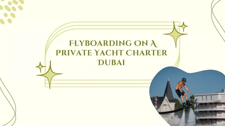 flyboarding on a private yacht charter dubai