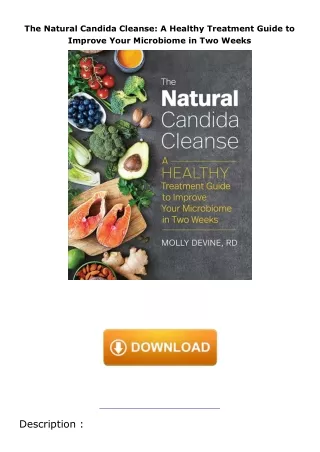 download✔ The Natural Candida Cleanse: A Healthy Treatment Guide to Improve Your Microbiome in Two Weeks