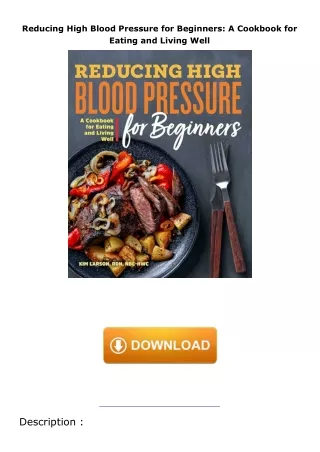 ❤pdf Reducing High Blood Pressure for Beginners: A Cookbook for Eating and Living Well