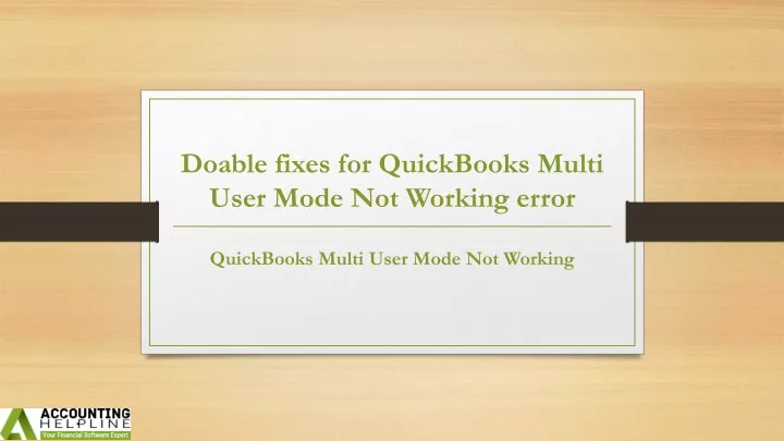 doable fixes for quickbooks multi user mode not working error