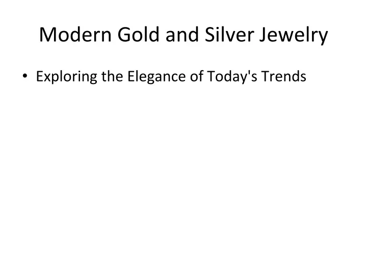 modern gold and silver jewelry