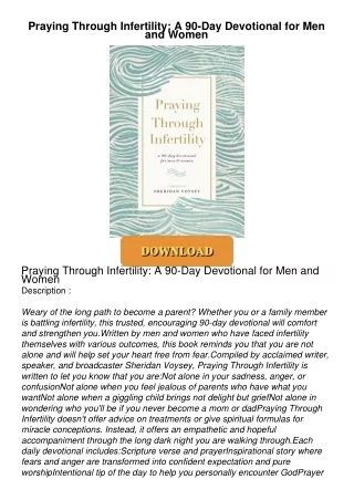 [PDF⚡READ❤ONLINE] Praying Through Infertility: A 90-Day Devotional for Men and Women