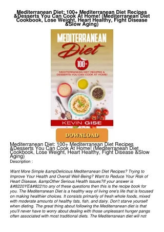 $PDF$/READ Mediterranean Diet: 100+ Mediterranean Diet Recipes & Desserts You Can Cook At