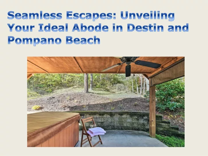 seamless escapes unveiling your ideal abode