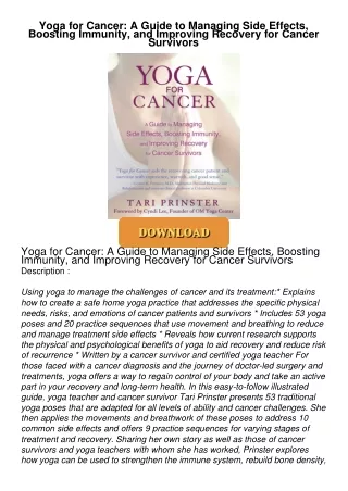 ❤[PDF]⚡  Yoga for Cancer: A Guide to Managing Side Effects, Boosting Immunity, and