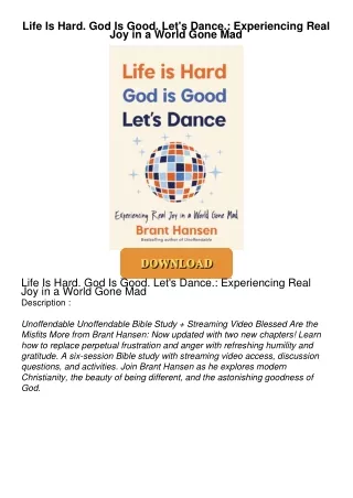 [PDF⚡READ❤ONLINE]  Life Is Hard. God Is Good. Let's Dance.: Experiencing Real Joy in a World Gone