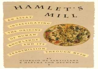 ⚡ PDF/DOWNLOAD ⚡ Hamlet's Mill: An Essay Investigating the Origins of Human Knowledge And
