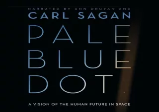 ❤ PDF ❤ DOWNLOAD FREE Pale Blue Dot: A Vision of the Human Future in Space free
