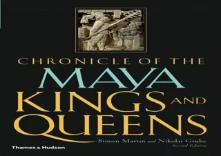 ⭐ PDF KINDLE DOWNLOAD ❤ Chronicle of the Maya Kings and Queens: Deciphering The Dynasties