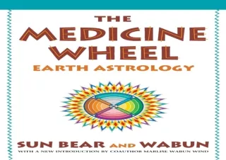 [PDF] ⭐ DOWNLOAD EBOOK ⭐ The Medicine Wheel: Earth Astrology kindle