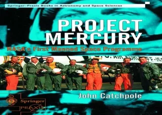 DOWNLOAD ⚡ PDF ⚡ Project Mercury: NASA's First Manned Space Programme (Springer Praxis Boo
