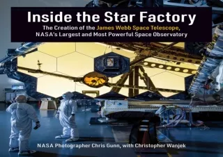 ⭿ READ [PDF] ⚡ Inside the Star Factory: The Creation of the James Webb Space Telescope, NA
