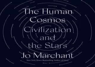 ⭐ PDF Read Online ⭐ The Human Cosmos: Civilization and the Stars epub