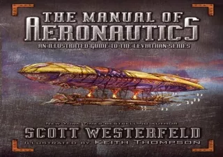 Download Book [PDF] The Manual of Aeronautics: An Illustrated Guide to the Leviathan Serie