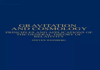 Read ebook [▶️ PDF ▶️] Gravitation and Cosmology: Principles and Applications of the Gener