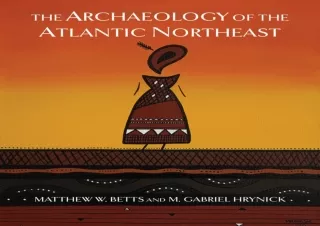 ✔ PDF BOOK DOWNLOAD ❤ The Archaeology of the Atlantic Northeast download