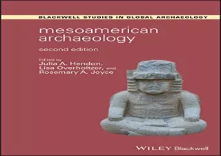 [❤ PDF ⚡] DOWNLOAD Mesoamerican Archaeology: Theory and Practice (Wiley Blackwell Studies