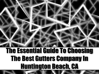 The Essential Guide To Choosing The Best Gutters Company In Huntington Beach, CA