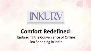 Comfort Redefined Embracing the Convenience of Online Bra Shopping in India