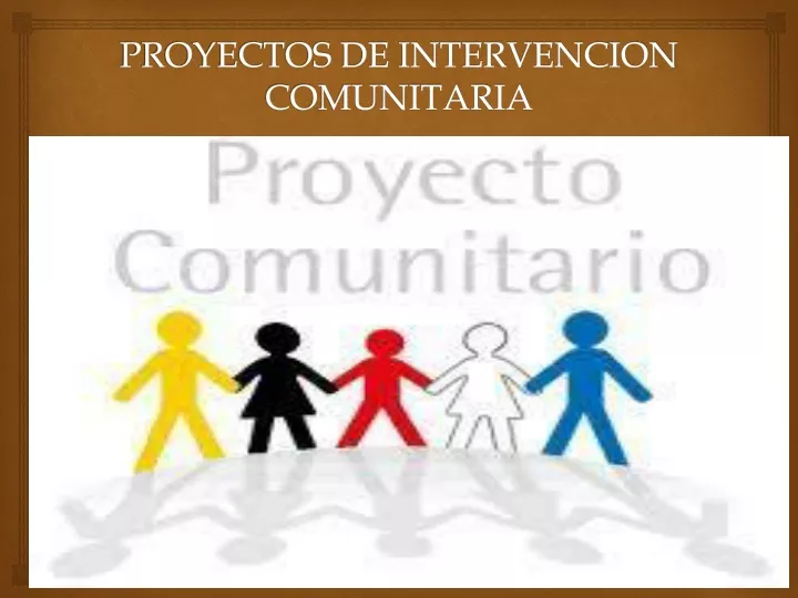 proyectos de intervencion comunitaria