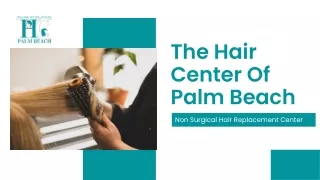 Non Surgical Hair Replacement Center | The Hair Center Of Palm Beach