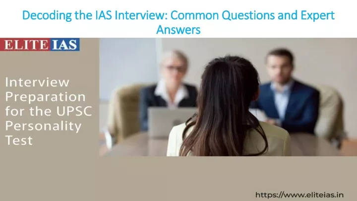 decoding the ias interview common questions
