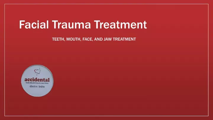 facial trauma treatment