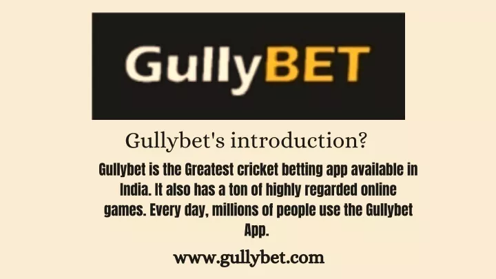 gullybet s introduction gullybet is the greatest