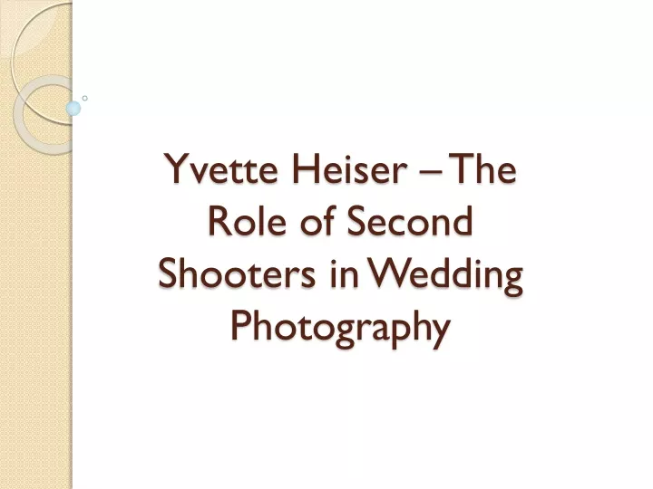 yvette heiser the role of second shooters in wedding photography